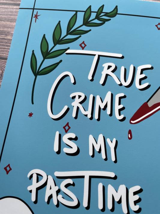 True Crime Is My Pastime Blue | Digital Print